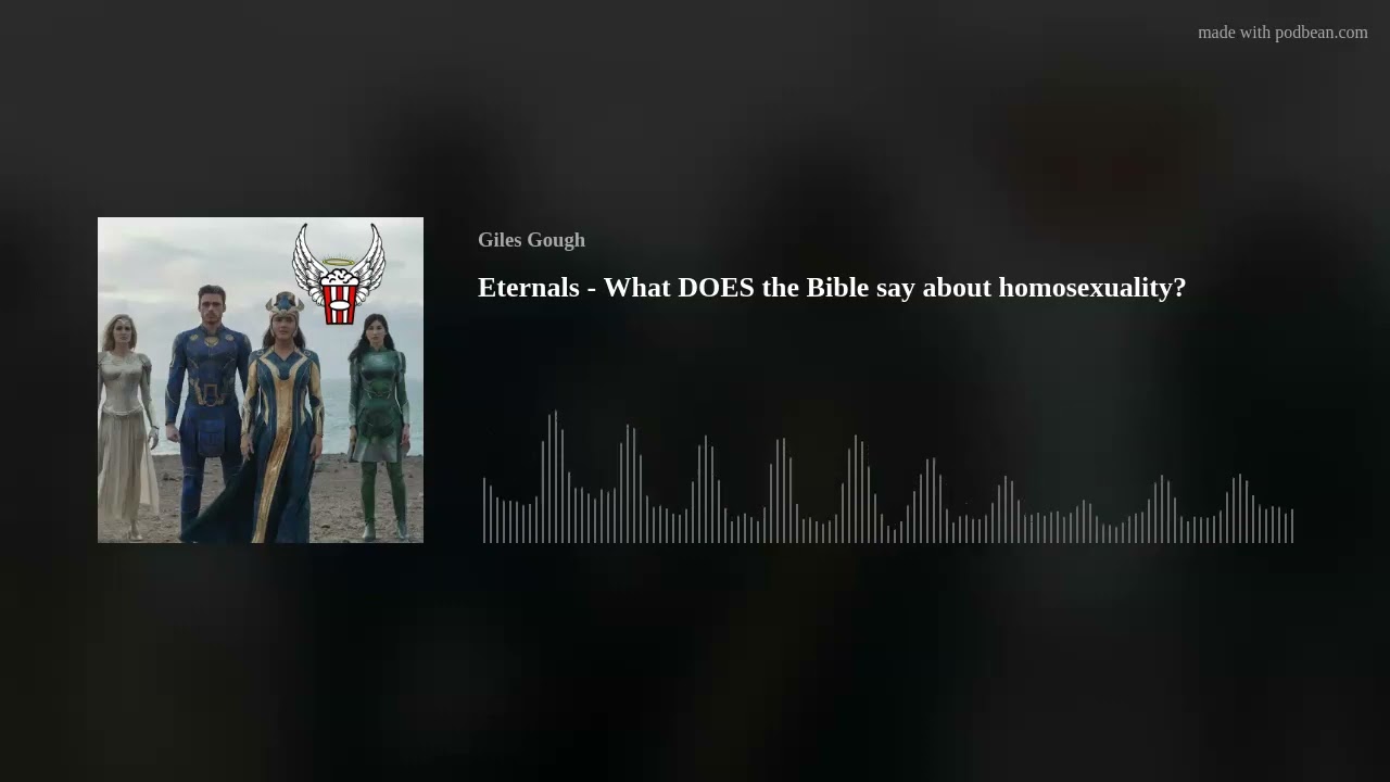 Eternals - What DOES the Bible say about homosexuality?