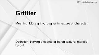 Grittier Meaning
