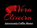 Vera Oliveira Concertina - Astronomia Coffin Meme