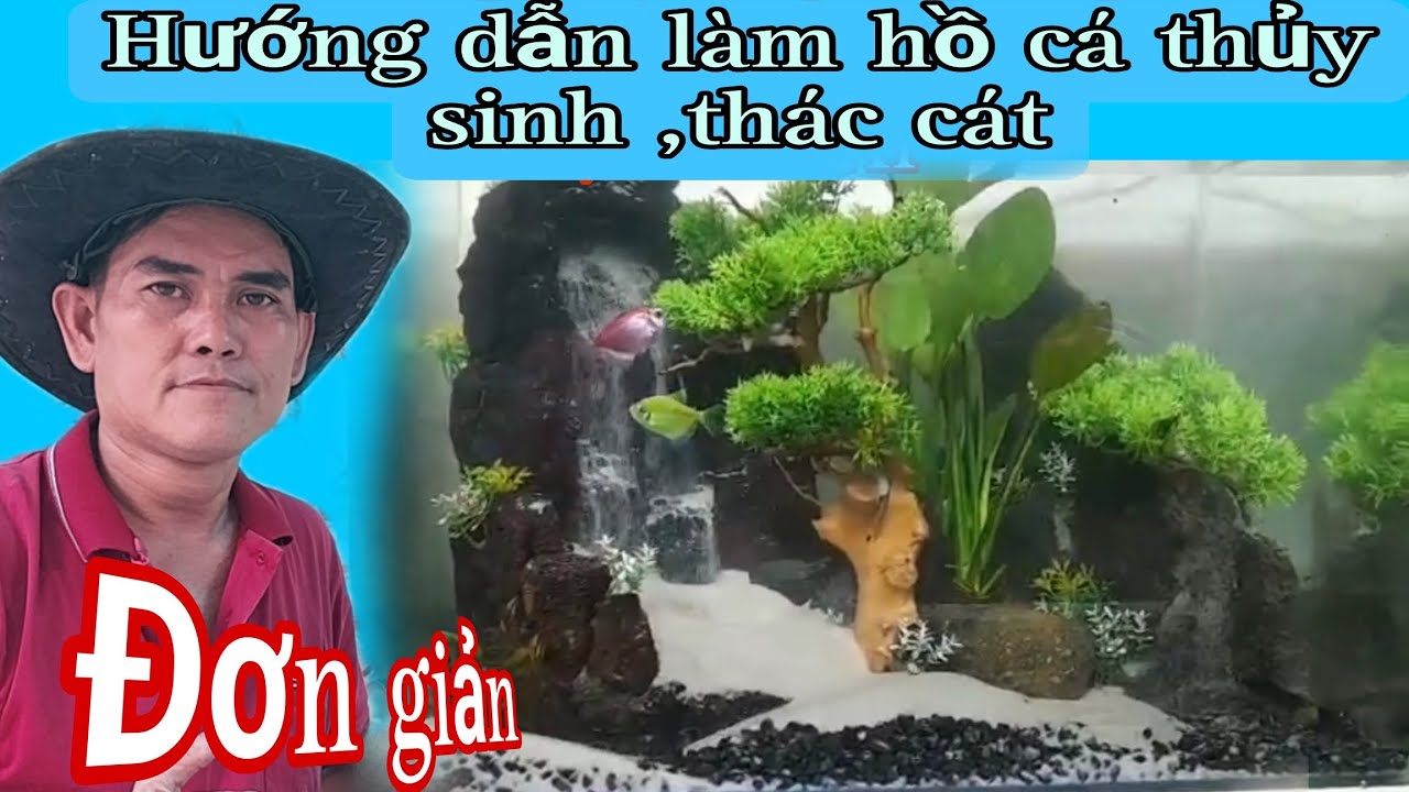 HƯỚNG DẪN LÀM HỒ CÁ THỦY SINH THÁC CÁT ,ĐƠN GIẢN