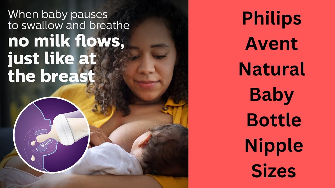 Philips Avent Natural Baby Bottle Nipple Sizes YouTube