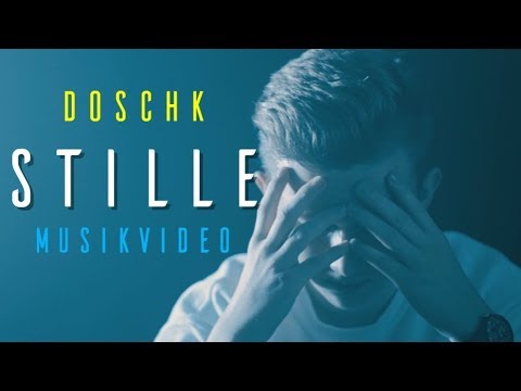 DOSCHK - STILLE (Offizielles Musikvideo 4K)