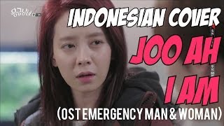 Indonesian Vers - Joo Ah 'I Am' (OST Emergency Man & Woman) by Goizza
