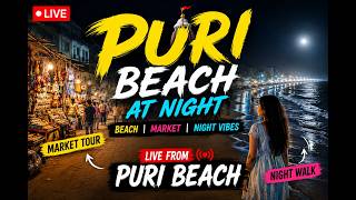 🔴 LIVE | Puri Beach at Night 🌊 রাতের পুরী সমুদ্র সৈকত দেখুন LIVE