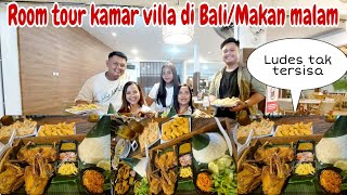 ROOM TOUR VILLA DI BALI‼Makan malam bebek dan ayam goreng Haji Selamet porsi jumbo langsung ludess