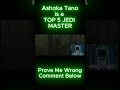 Ashoka Tano is a Top 5 Jedi Master#shorts #fyp #viral #trending #jedi #starwars #ashoka