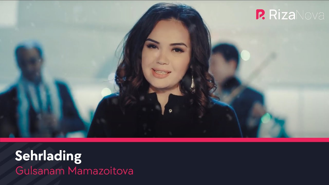 Watch Gulsanam Mamazoitova - Sehrlading on YouTube Watch Gulsanam Mamazoitova - Sehrlading on YouTube