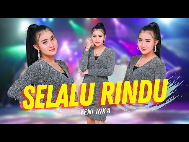 Yeni Inka - Selalu Rindu (Official Music Video ANEKA SAFARI) class=