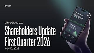 eToro Group Ltd Q1 2026 Earnings Call