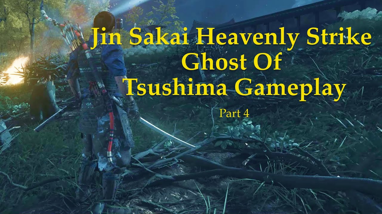 Jin Sakai Heavenly Strike Ghost Of Tsushima Gameplay Part4 Youtube 