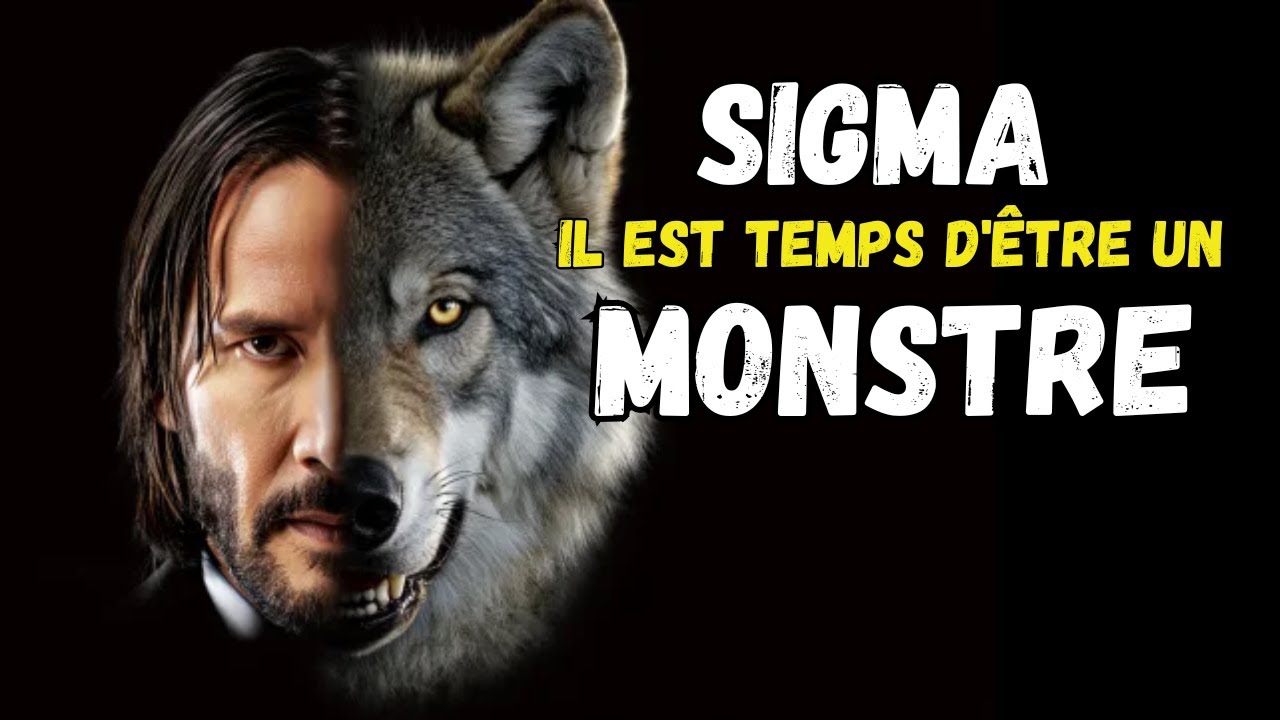 Pourquoi les Hommes Sigma Doivent Devenir un Monstre Pour Libérer Leur Véritable Pouvoir