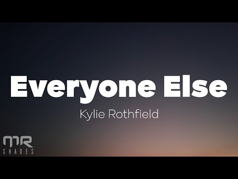 Kylie Rothfield - Everyone Else (Lyrics)