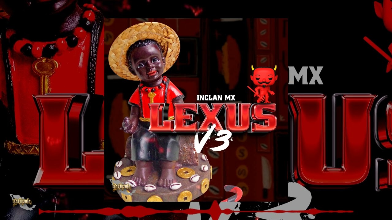 InclanMx - Lexus (V3) 😈🔥🦂