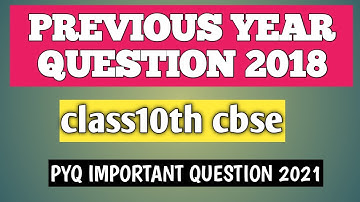 PYQ 2018 CBSE CLASS 10TH | PREVIOUS YEAR QUESTION OF MATH | CLASS 10 PYQ 2021 #Easy_Class_by_gulshan