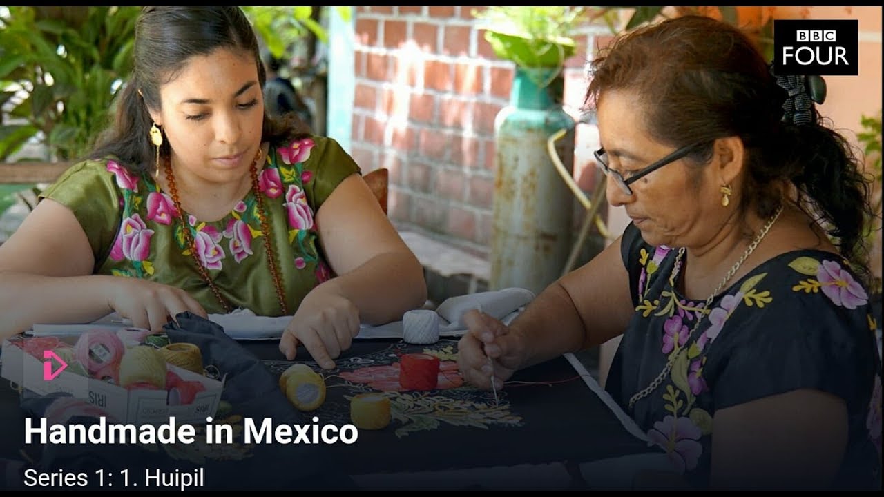 Handmade in Mexico-Huipil BBC Londres