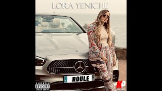 Video thumbnail of "Lora Yeniche - Roule (Clip Officiel)"