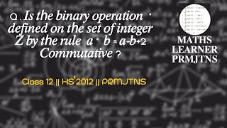 Is the binary operation * defined on the set of integer Z by the rule a * b =a-b+2 commutative ?
