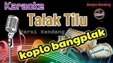 TALAK TILU - Karaoke Koplo Kendang Rampak (Full Blekukk) || Bungsu Bandung
