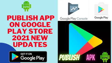 How to publish App on Google Play Store 2021 new update using Google play console full tutorial