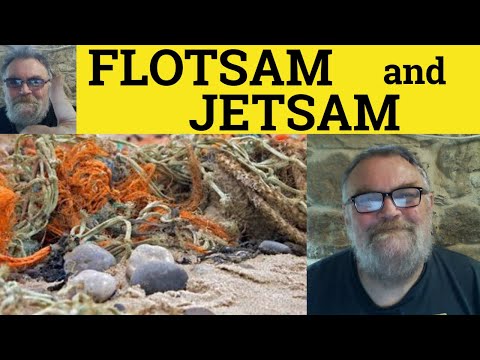 Video: Che cosa sono flotsam e jetsam?