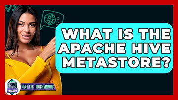 What Is The Apache Hive Metastore? - Next LVL Programming