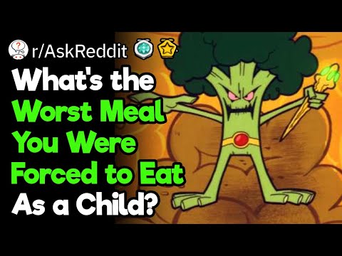 Worst Meal You Were Forced To Eat During Childhood