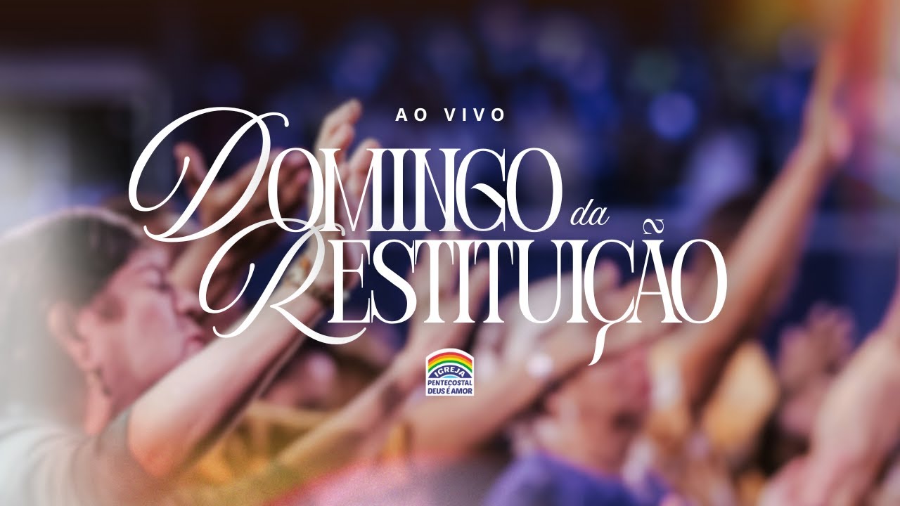 DOMINGO DA RESTITUIÇÃO - PR.ANTÔNIO DOS SANTOS