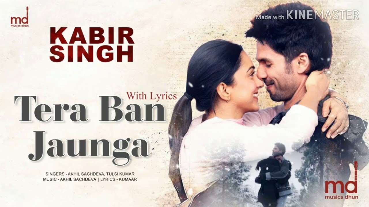 Tera Ban Jaunga (Lyrics) Kabir Singh Akhil Sachdeva, Tulsi Kumar