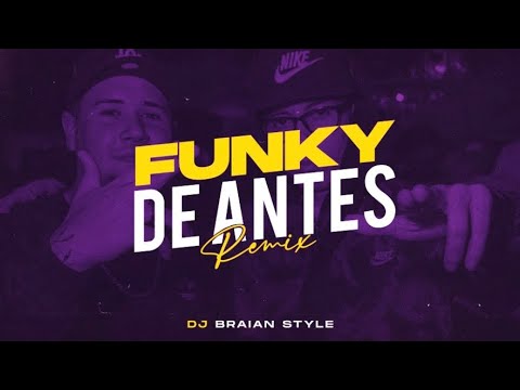 FUNKY DE ANTES - REMIX RKT - DJ BRAIAN STYLE 🔥