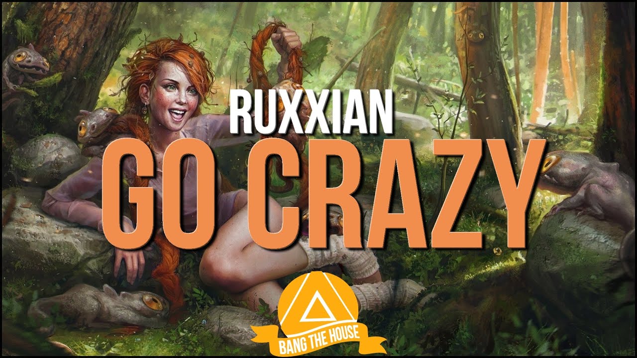 Ruxxian - Go Crazy (Original Mix)