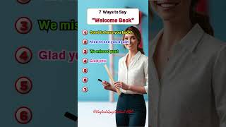 7 Ways to Say ‘Welcome Back’ | Warm & Creative Greetings! #vocabulary #englishtips