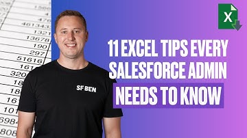 11 Excel Tips Every Salesforce Admin Needs to Know