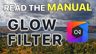 Read The Manual: Glow Filter On1 Photo Raw