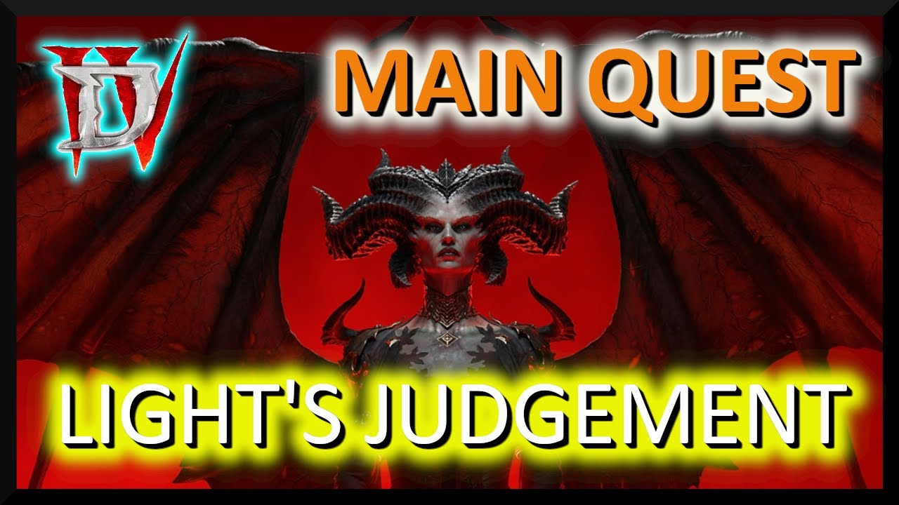 Light's Judgment Main Quest Diablo IV YouTube