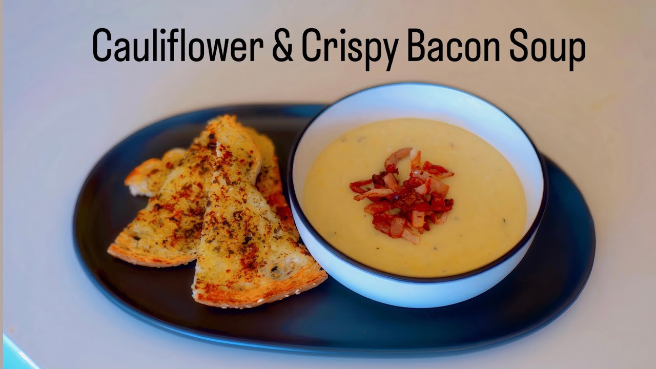 Cauliflower Bacon Soup Recipe | Easy & Delicious with Sourdough Garlic Bread 