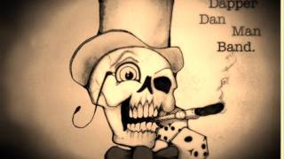 The Dapper Dan Man Band "The Mad Dash" Music and Video Clips 2013 0001