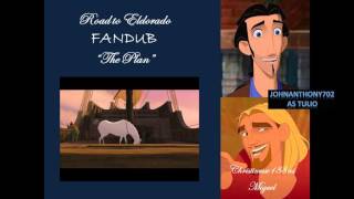 Road To El Dorado Fandub The Plan With Christimuse188 2