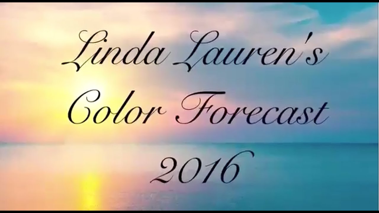 Linda Lauren's Color Forecast for 2016