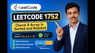 LeetCode 1752: Check if array is Sorted and Rotated | comparison approach Explained