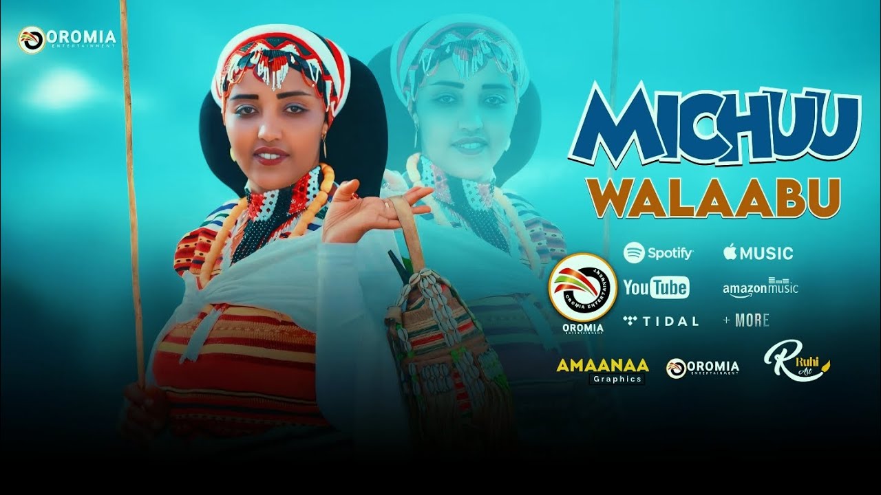 MICHUU WALAABU - New Oromo Music HD (Official Video)