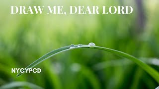 Draw Me, Dear Lord