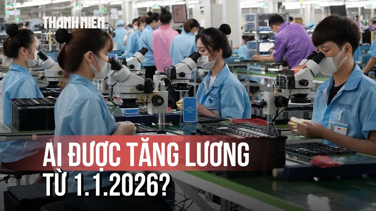 Lương tối thiểu vùng tăng từ 1/1/2026: Ai được tăng, tăng bao nhiêu