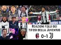 Tifosi della Juventus in delirio dopo BOLOGNA 0-1 JUVENTUS | Serie A G15