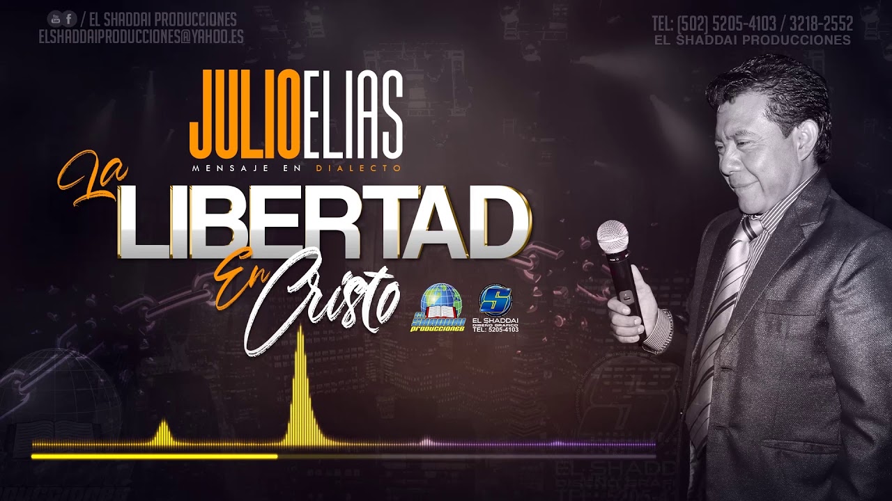 Julio Elías el Pastor de los Jóvenes Mensaje // La Libertad en Cristo
