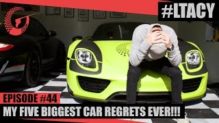 MY 5 BIGGEST CAR REGRETS EVER!!! LTACY - Episode 44