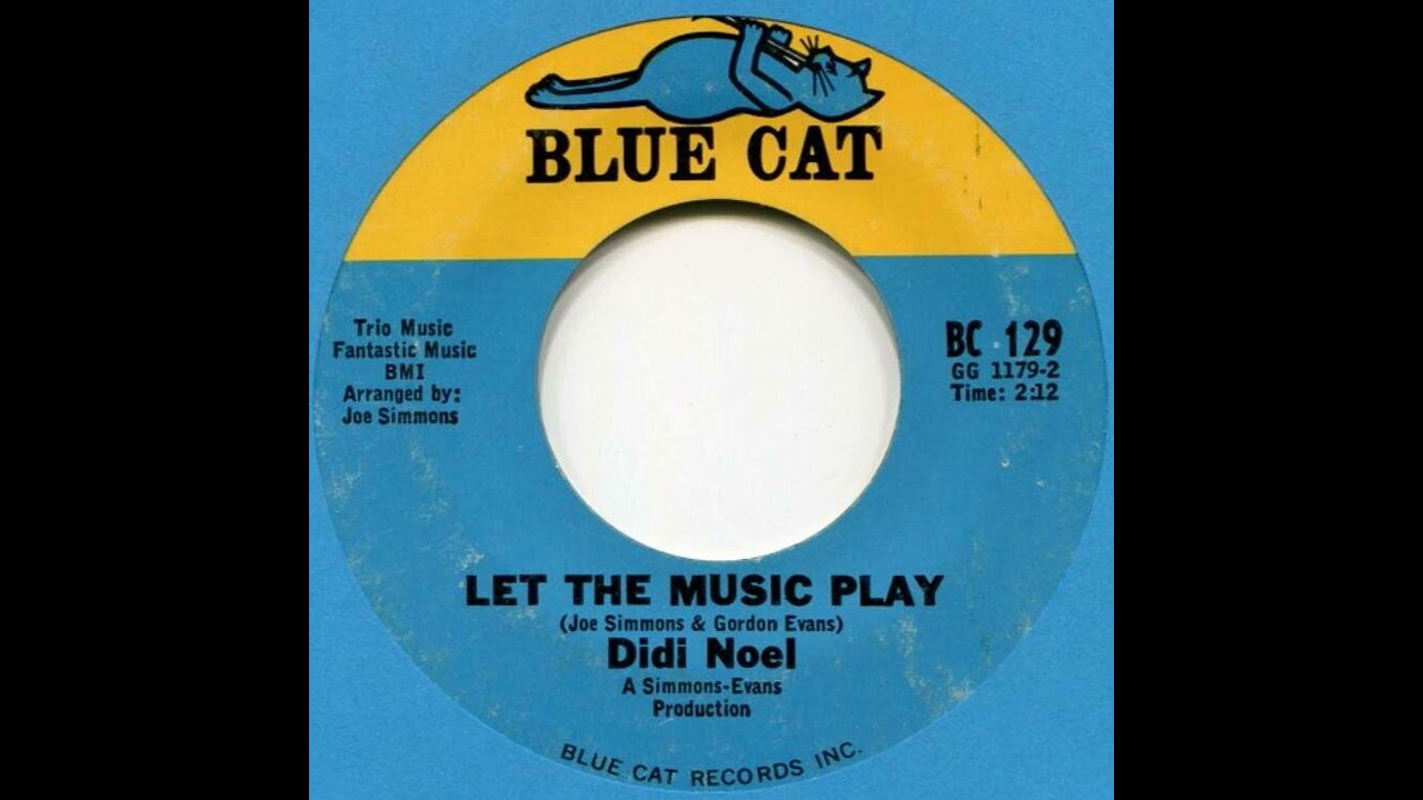 Didi Noel - Let The Music Play - US Blue Cat Records released 1966