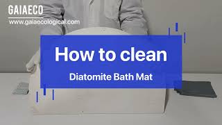 How to clean the diatomite baht mat GAIAECO