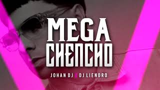 MEGA CHENCHO - DJ LIENDRO ft JOHAN DJ