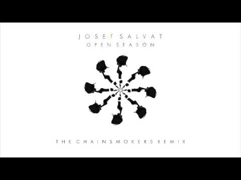 Josef Salvat - Open Season (The Chainsmokers Remix)