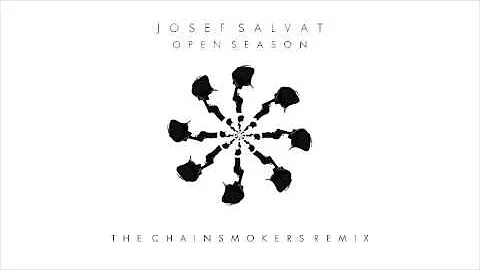Josef Salvat - Open Season (The Chainsmokers Remix)